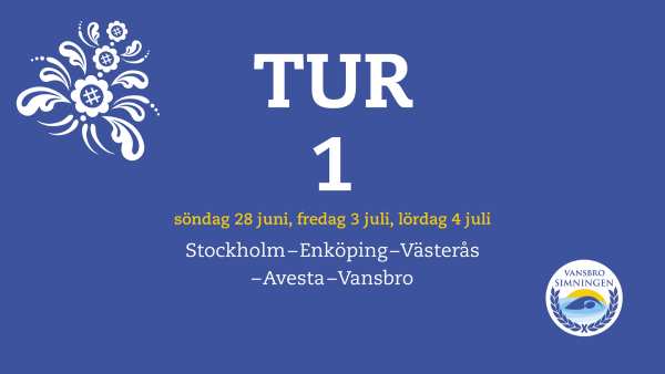 Tur 1: Söndag 28/6, Fredag 3/7, Lördag 4/7